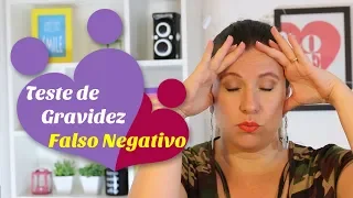 TESTE DE GRAVIDEZ NEGATIVO, MAS ESTOU GRÁVIDA: FALSO NEGATIVO | Monica Romeiro