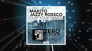 Makito ft Jazzy Rossco -  Clap Your Hands (Original Mix)