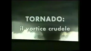 Tornado: il vortice crudele