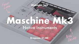 Midnight Jam - NI Maschine MK3 - Первое впечатление