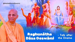 Talk after drama on Raghunath Das Goswami । EIDC Bramhachari Sangotsav । 28/04/24