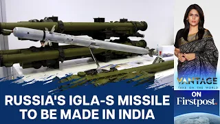 India to Manufacture Russian IGLA S Anti-Aircraft Missiles Domestically | Vantage with Palki Sharma