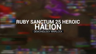 Demo Lock is OP !! | Halion 25 Heroic | Demonology Warlock (PvE) (WoTLK)