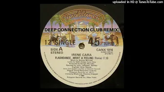 Irene Cara - Flashdance (What A Feeling) (Deep Connection Club Remix)