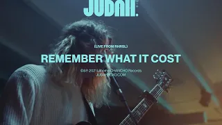 JUDAH. - Remember What It Cost (Live from RHRSL)