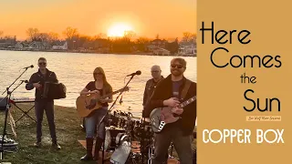 Here Comes the Sun | Copper Box | Beatles Cover