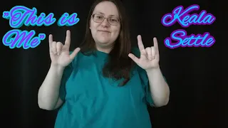 "This Is Me" by Keala Settle (Sign Language)[CC]