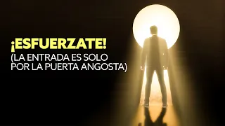 ¡ESFUERZATE! La Entrada es por la Puerta Angosta  | Pastor Marco Antonio Sanchez