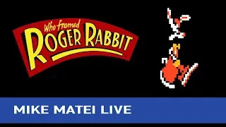 Who Framed Roger Rabbit (NES) Mike Matei Live