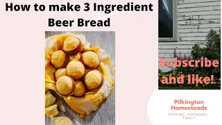 How to make 3 ingredient Beer bread