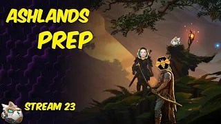 Ashlands Preparations, Update Soon? Beyla's Rest Season 3 Stream 23