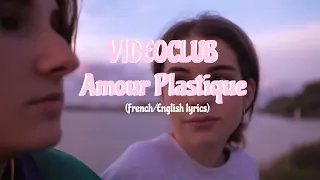 Amour Plastique - VIDEOCLUB (French/English lyrics) //justlyrics