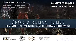 NA ŻYWO: Źródła romantyzmu: sentymentalizm, historyzm, ludowość (prof. Andrzej Fabianowski)