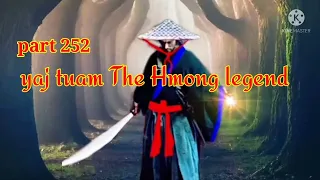 yaj tuam The Hmong Shaman warrior (part 252)14/12/2021