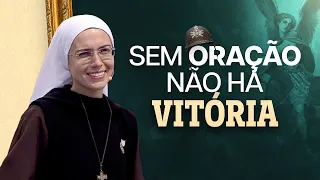 Sem oração, não há vitória | Pregação Ir Maria Raquel | Instituto Hesed