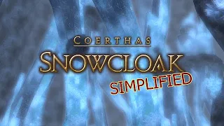 FFXIV Simplified - Snowcloak (Patch 6.2 Updated)