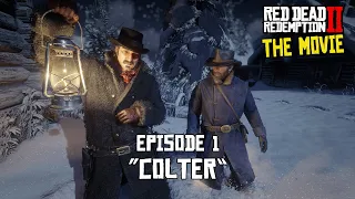 Red Dead Redemption 2 The Movie Episode 1 Colter (RDR2 Movie All Cutscenes Chapter 1) HD