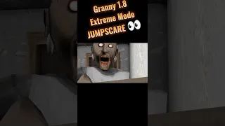 Granny 1.8 EXTEME Mod Jumpscare 👀 #shorts #granny1.8extrememodjumpscare #short #granny1.8