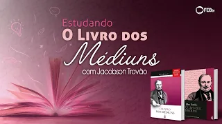 #68 Estudando O Livro dos Médiuns - Formação dos médiuns - parte 8