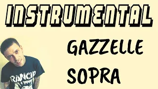 Gazzelle - Sopra [BASE STRUMENTALE + TESTO ]