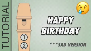Happy Birthday Song on Recorder BUT IT'S SAD VERSION 😢