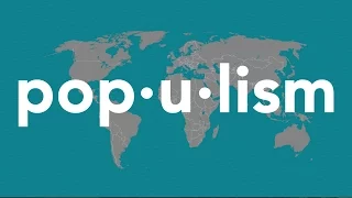 What is populism and how is it shaping global politics?