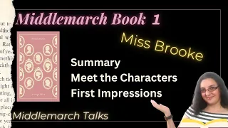 Middlemarch Book 1 | Miss Brooke | George Eliot | Summary and Impressions