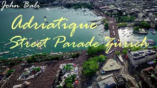 ADRIATIQUE Live Mix@Street Parade 2022 Zürich Swiss, Melodic Techno, Progressive House