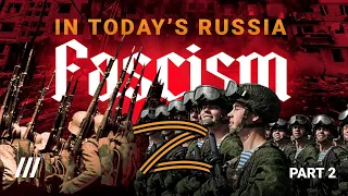 Fascism in Modern Russia: What led to Putin's Invasion of Ukraine?  Part 2