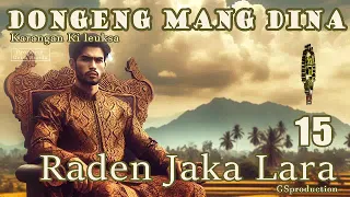 Raden Jaka Lara - Eps.15