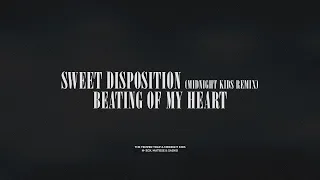 Sweet Disposition (Midnight Kids Remix) / Beating Of My Heart