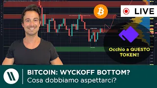 BITCOIN: CICLO DI WYCKOFF (e BOTTOM) in corso? | NON PERDERTI QUESTO TOKEN!