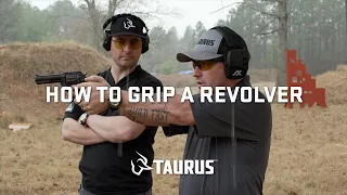 Taurus How-To Series: How to Grip a Revolver