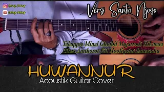 Huwannur Versi Santri Njoso | Gitar Akustik ( Instrumental )