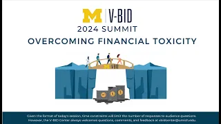 2024 V-BID Summit: Overcoming Financial Toxicity - Full Recording