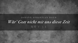 182. Wär' Gott nicht mit uns diese Zeit, BWV 14