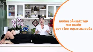 Hướng dẫn bài tập cho người suy tĩnh mạch chi dưới | ThS.BS.CK2 Hồ Phạm Thục Lan