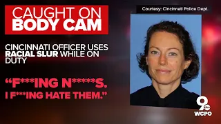 BODY CAM: Footage shows Cincinnati officer use racial slur while on duty