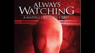 Always Watching: A Marble Hornets Story Review