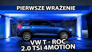 VW T-ROC 2.0TSI 4motion | Pierwsze wrażenie