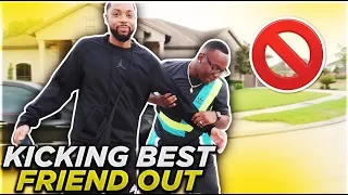 KICKED OUT THE HOUSE PRANK ON BEST FRIEND!!! (GETS EMOTIONAL)