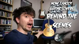 How I shoot Guitar covers - Behind the scenes