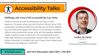 Shifting Left: How CMS accessibility Can Help - Hidde de Vries (A11yTalks - April 2023)