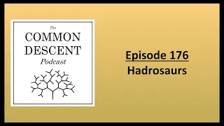 Episode 176 - Hadrosaurs
