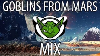 Goblins from Mars Mix 2016 【Trap & EDM】