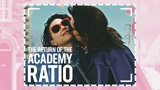 Why is the Academy Ratio Trendy Again?