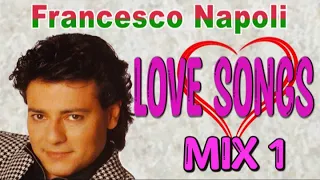 Francesco Napoli - Love Songs Mix 1