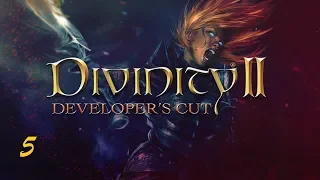 Divinity II Developer's Cut " Серия 5 "