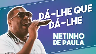 Netinho de Paula - Dá-lhe Que Dá-lhe #FMODIA