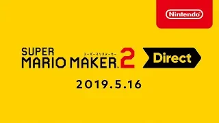 スーパーマリオメーカー 2 Direct 2019.5.16